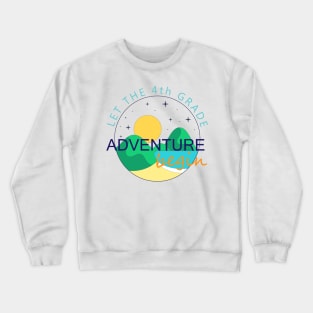 the 4th grade  -back to school adventure - personalized teacher gift- gift for teacher-  back to school tee for kids	- back to school shirt Crewneck Sweatshirt